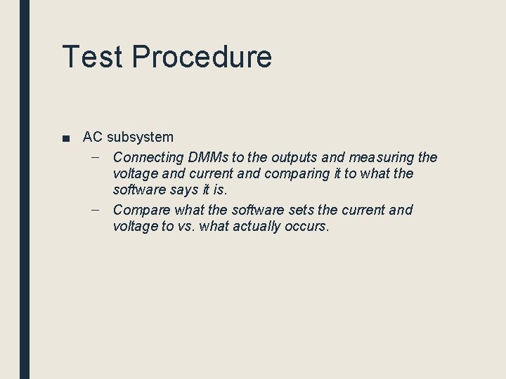 Test Procedure ■ AC subsystem – Connecting DMMs to the outputs and measuring the