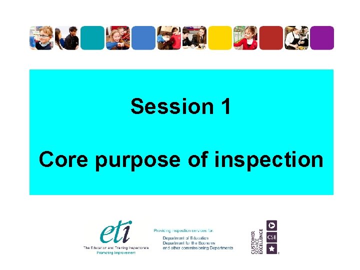Session 1 Core purpose of inspection 