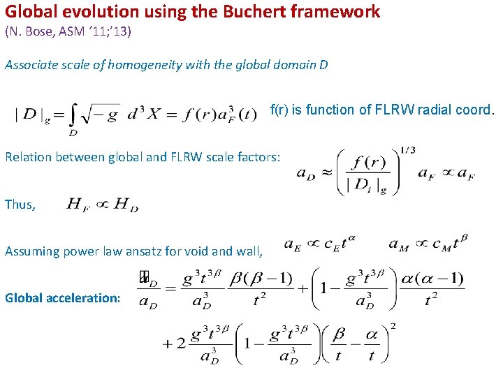 Global evolution using the Buchert framework (N. Bose, ASM ‘ 11; ’ 13) Associate