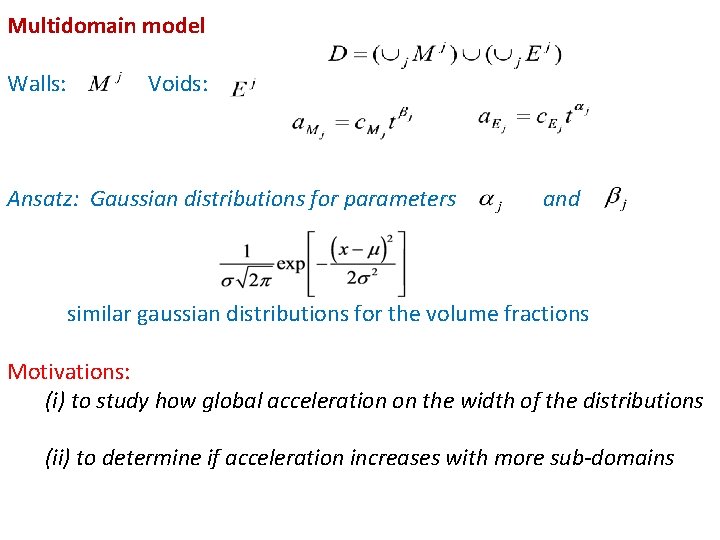 Multidomain model Walls: Voids: Ansatz: Gaussian distributions for parameters and similar gaussian distributions for