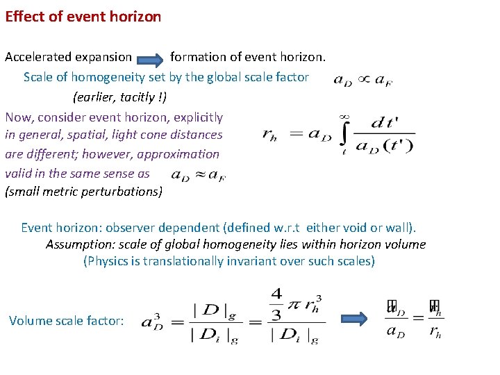 Effect of event horizon Accelerated expansion formation of event horizon. Scale of homogeneity set