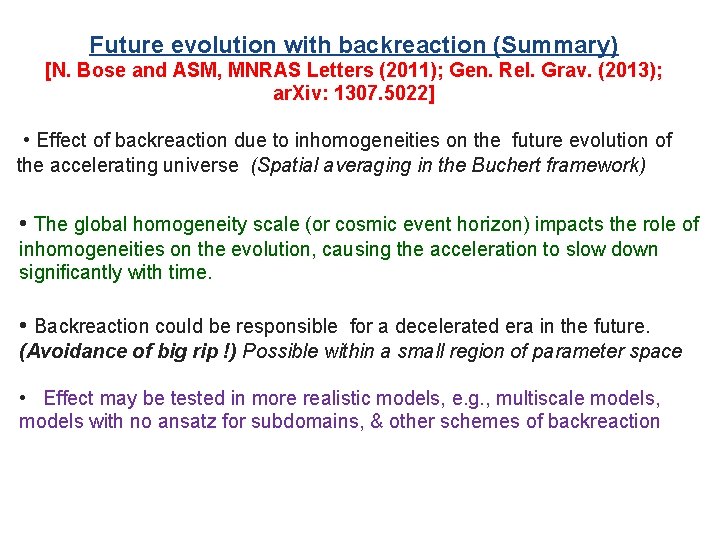 Future evolution with backreaction (Summary) [N. Bose and ASM, MNRAS Letters (2011); Gen. Rel.