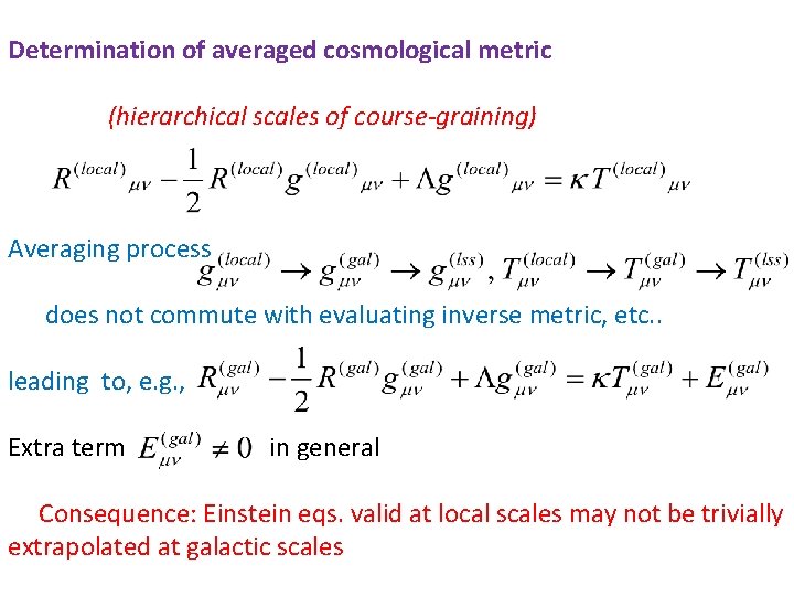 Determination of averaged cosmological metric (hierarchical scales of course-graining) Averaging process does not commute