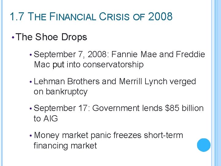 1. 7 THE FINANCIAL CRISIS OF 2008 • The Shoe Drops • September 7,