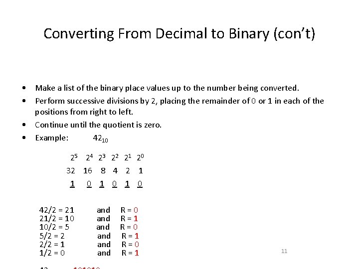 Converting From Decimal to Binary (con’t) • • Make a list of the binary