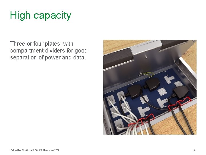 High capacity Three or four plates, with compartment dividers for good separation of power