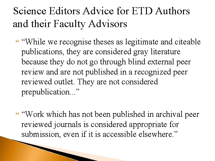 Science Editors Advice for ETD Authors and their Faculty Advisors “While we recognise theses
