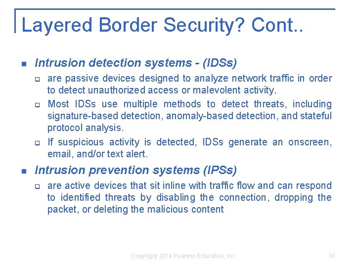 Layered Border Security? Cont. . n Intrusion detection systems - (IDSs) q q q