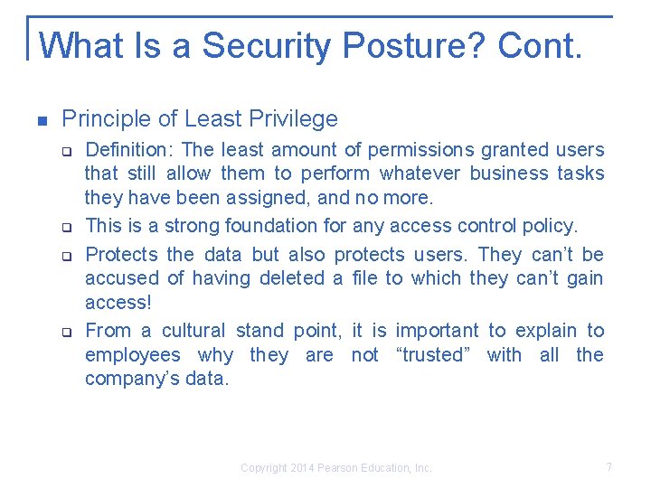 What Is a Security Posture? Cont. n Principle of Least Privilege q q Definition: