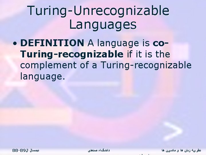 Turing-Unrecognizable Languages • DEFINITION A language is co. Turing-recognizable if it is the complement