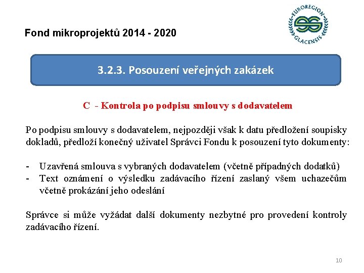 Fond mikroprojektů 2014 - 2020 3. 2. 3. Posouzení veřejných zakázek C - Kontrola