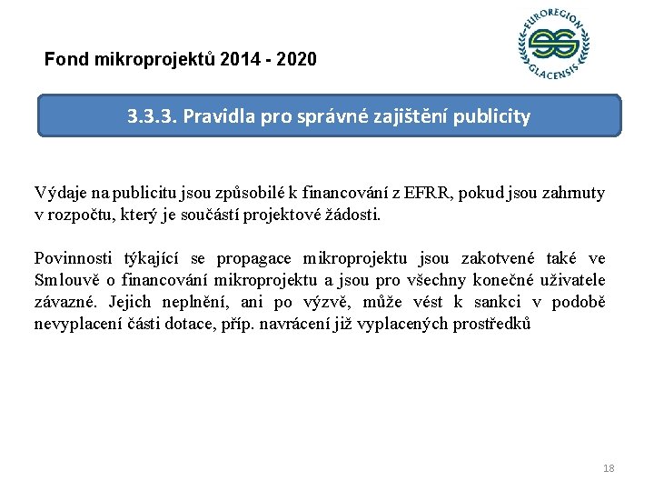 Fond mikroprojektů 2014 - 2020 3. 3. 3. Pravidla pro správné zajištění publicity Výdaje