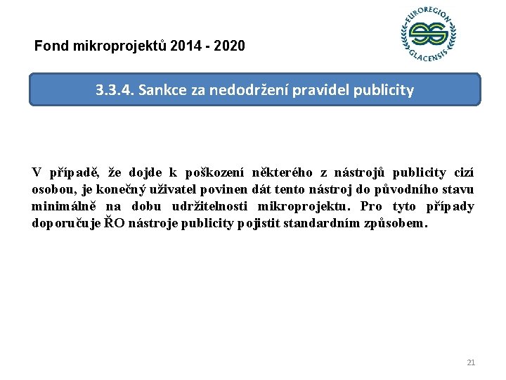 Fond mikroprojektů 2014 - 2020 3. 3. 4. Sankce za nedodržení pravidel publicity V
