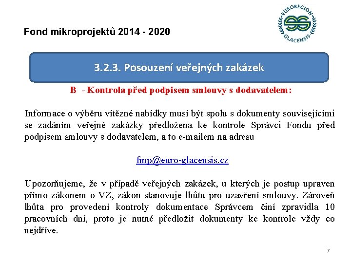 Fond mikroprojektů 2014 - 2020 3. 2. 3. Posouzení veřejných zakázek B - Kontrola