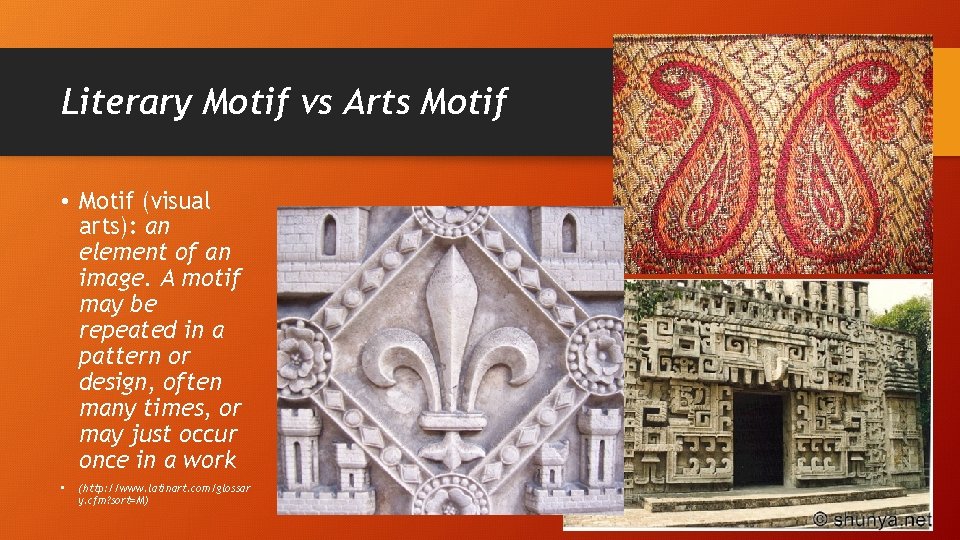 Literary Motif vs Arts Motif • Motif (visual arts): an element of an image.