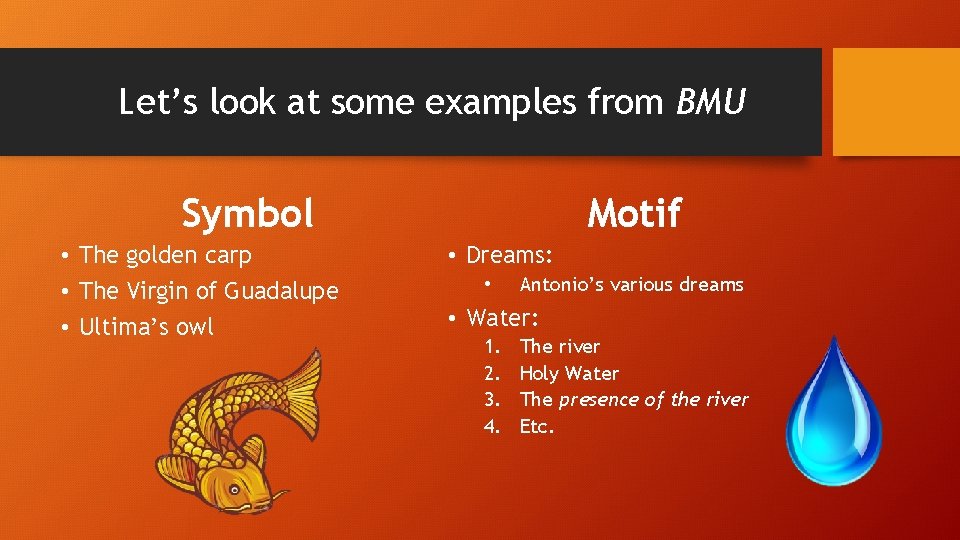 Let’s look at some examples from BMU Motif Symbol • The golden carp •