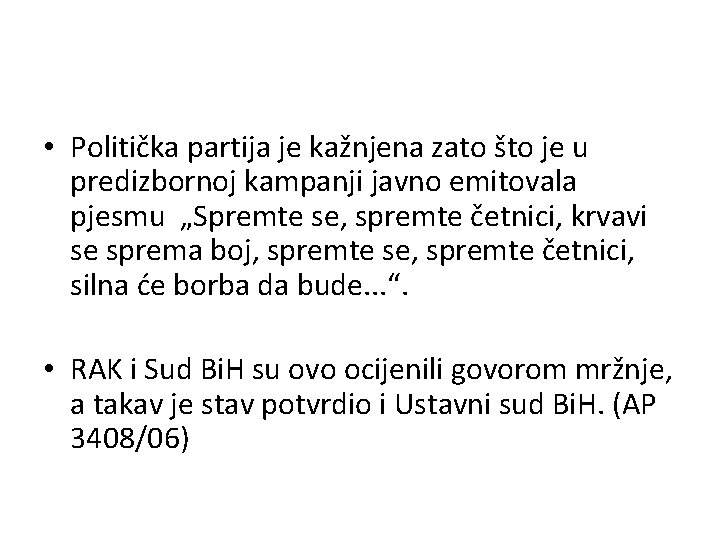  • Politička partija je kažnjena zato što je u predizbornoj kampanji javno emitovala