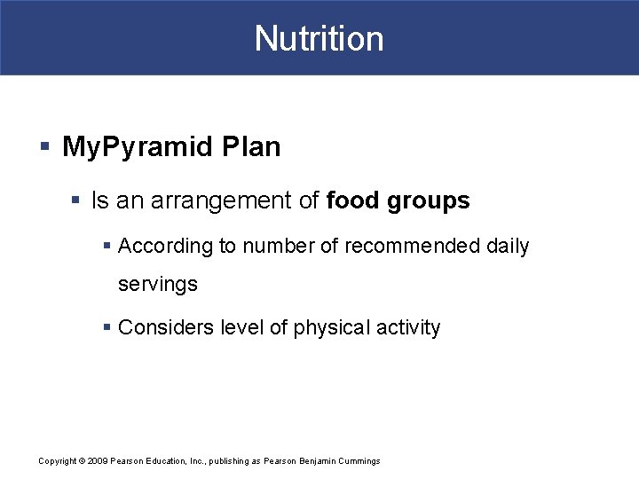 Nutrition § My. Pyramid Plan § Is an arrangement of food groups § According