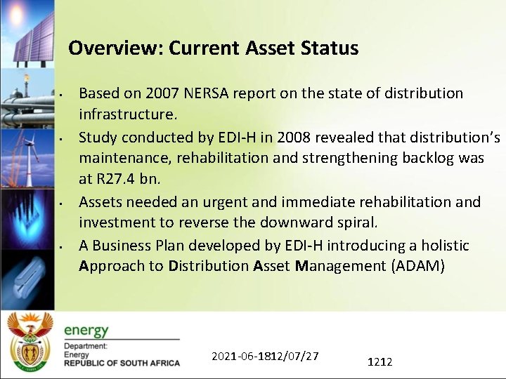 Overview: Current Asset Status • • Based on 2007 NERSA report on the state
