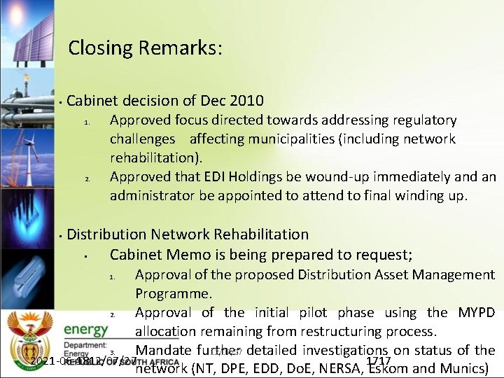Closing Remarks: • Cabinet decision of Dec 2010 1. 2. • Approved focus directed
