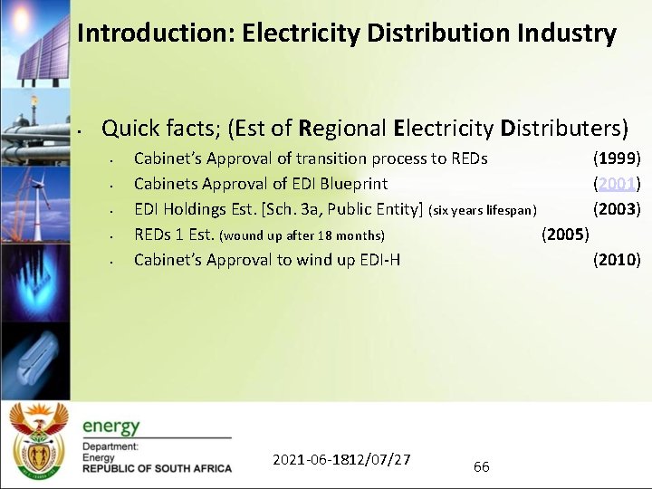 Introduction: Electricity Distribution Industry • Quick facts; (Est of Regional Electricity Distributers) • •