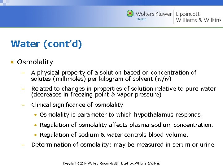 Water (cont’d) • Osmolality – A physical property of a solution based on concentration