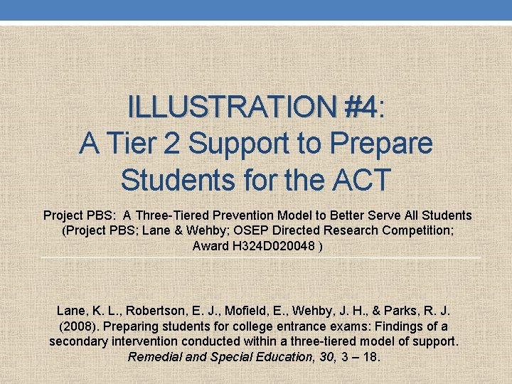 ILLUSTRATION #4: #4 A Tier 2 Support to Prepare Students for the ACT Project