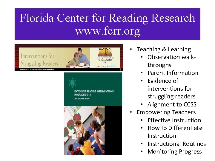 Florida Center for Reading Research www. fcrr. org • Teaching & Learning • Observation