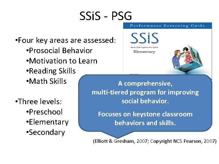 SSi. S - PSG • Four key areas are assessed: • Prosocial Behavior •