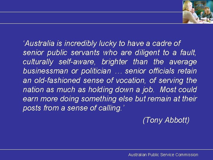 ‘Australia is incredibly lucky to have a cadre of senior public servants who are