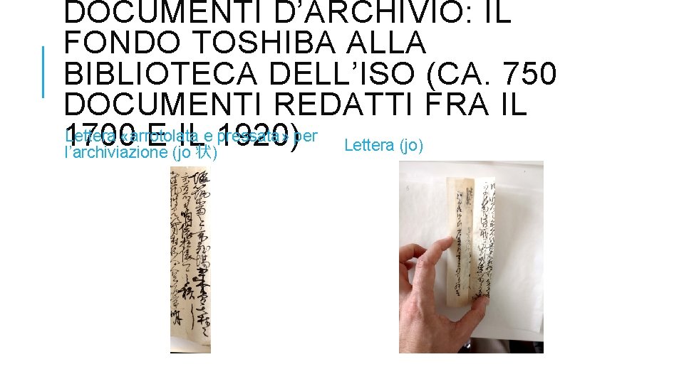 DOCUMENTI D’ARCHIVIO: IL FONDO TOSHIBA ALLA BIBLIOTECA DELL’ISO (CA. 750 DOCUMENTI REDATTI FRA IL