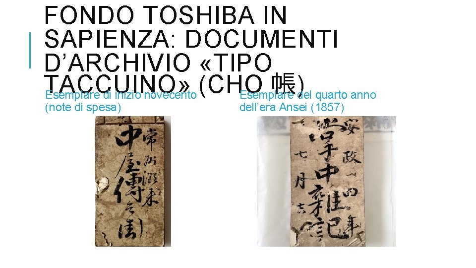 FONDO TOSHIBA IN SAPIENZA: DOCUMENTI D’ARCHIVIO «TIPO TACCUINO» (CHO 帳) Esemplare di inizio novecento