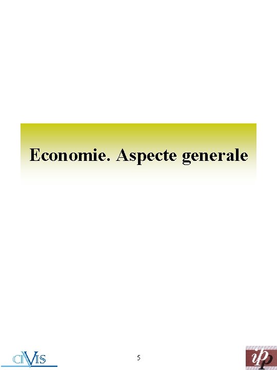 Economie. Aspecte generale 5 