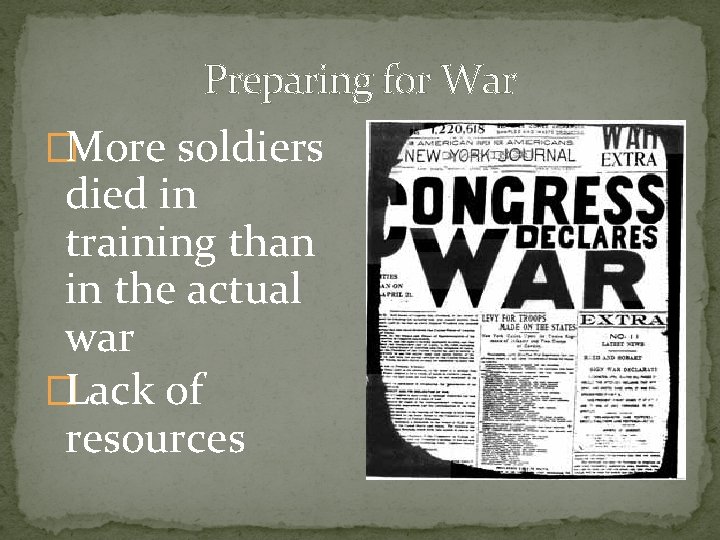 Preparing for War �More soldiers died in training than in the actual war �Lack