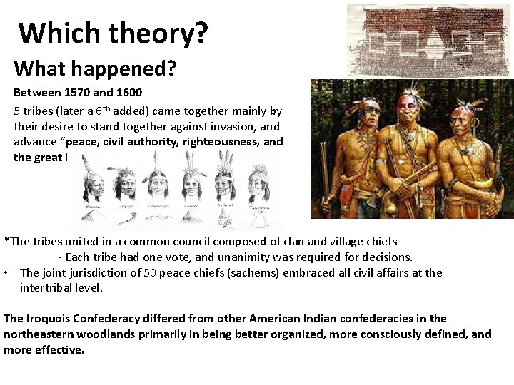 Which theory? What happened? Between 1570 and 1600 5 tribes (later a 6 th