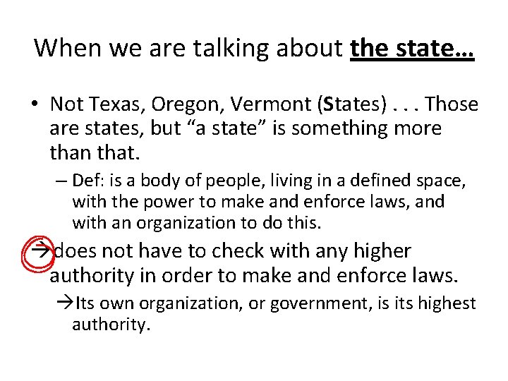 When we are talking about the state… • Not Texas, Oregon, Vermont (States). .