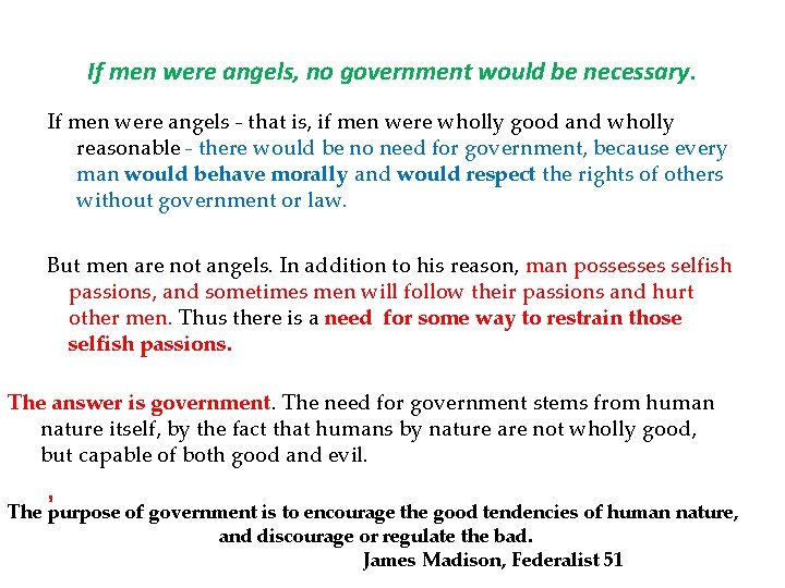 If men were angels, no government would be necessary. If men were angels - If men were angels, no government would be necessary. If men were angels -