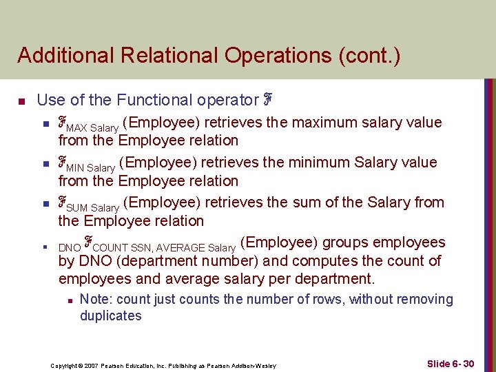 Additional Relational Operations (cont. ) n Use of the Functional operator ℱ n n
