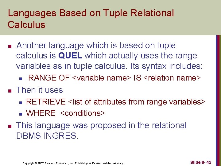 Languages Based on Tuple Relational Calculus n Another language which is based on tuple