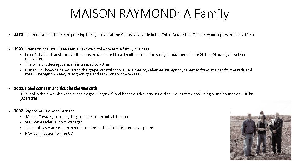 MAISON RAYMOND: A Family • 1850 : 1 st generation of the winegrowing family