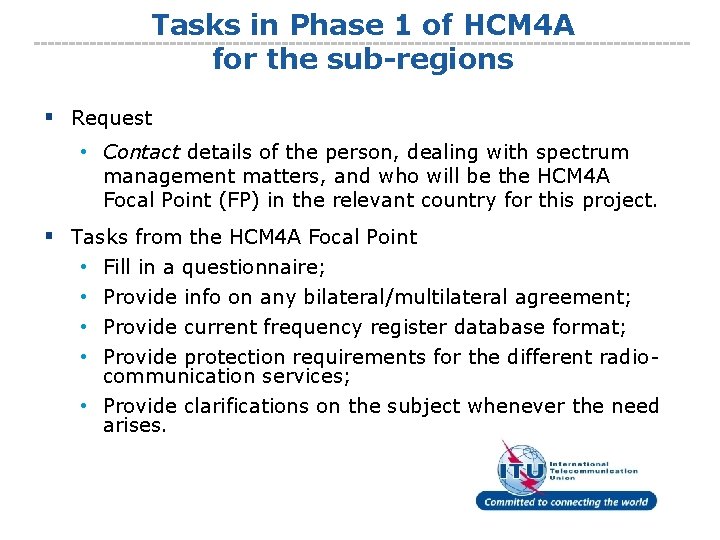 Tasks in Phase 1 of HCM 4 A for the sub-regions § Request •