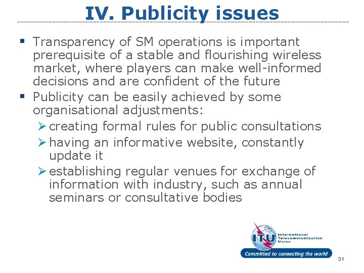 IV. Publicity issues § Transparency of SM operations is important prerequisite of a stable