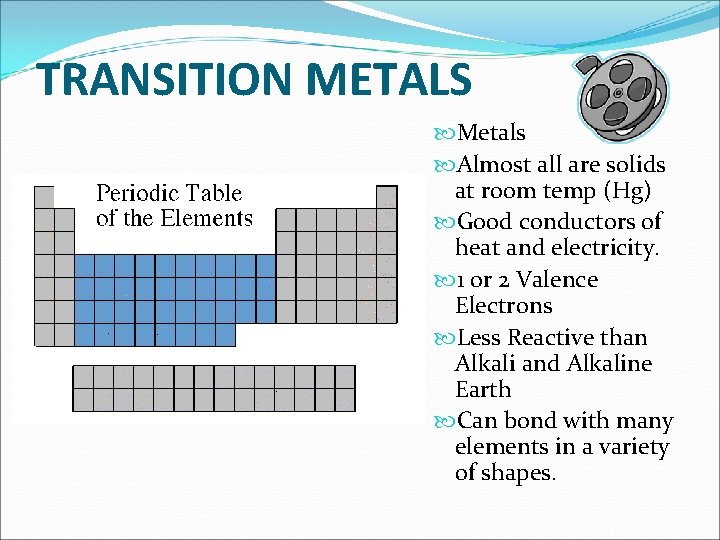 TRANSITION METALS Metals Almost all are solids at room temp (Hg) Good conductors of