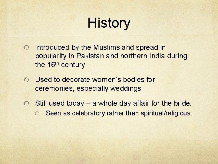 History Introduced by the Muslims and spread in popularity in Pakistan and northern India