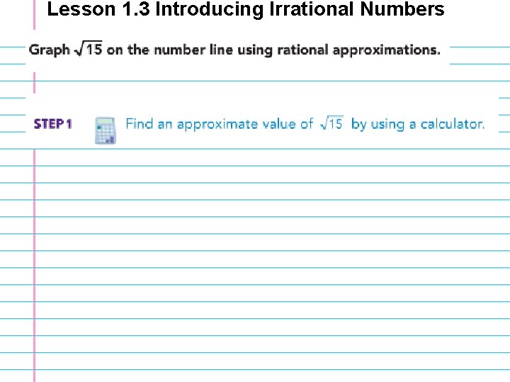 Lesson 1. 3 Introducing Irrational Numbers 