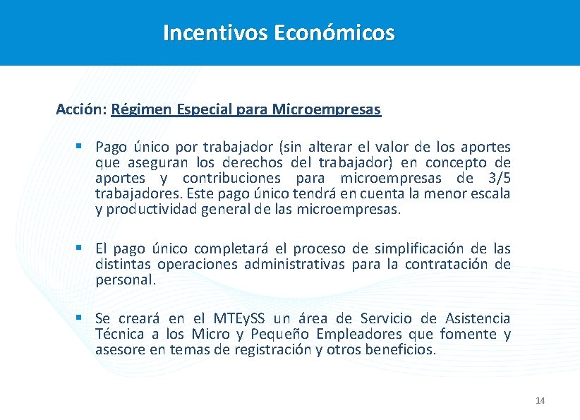 Incentivos Económicos Acción: Régimen Especial para Microempresas § Pago único por trabajador (sin alterar