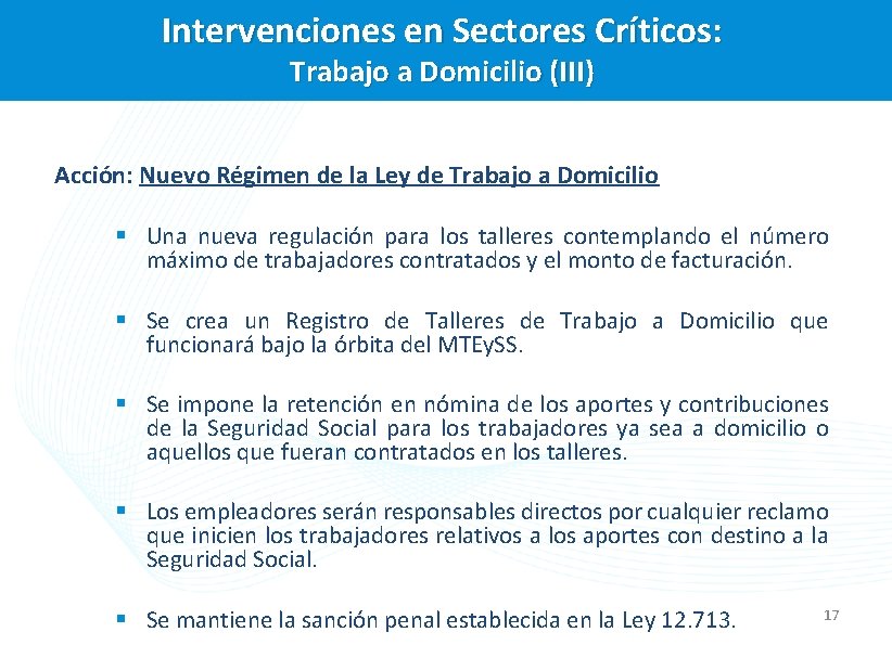 Intervenciones en Sectores Críticos: Trabajo a Domicilio (III) Acción: Nuevo Régimen de la Ley