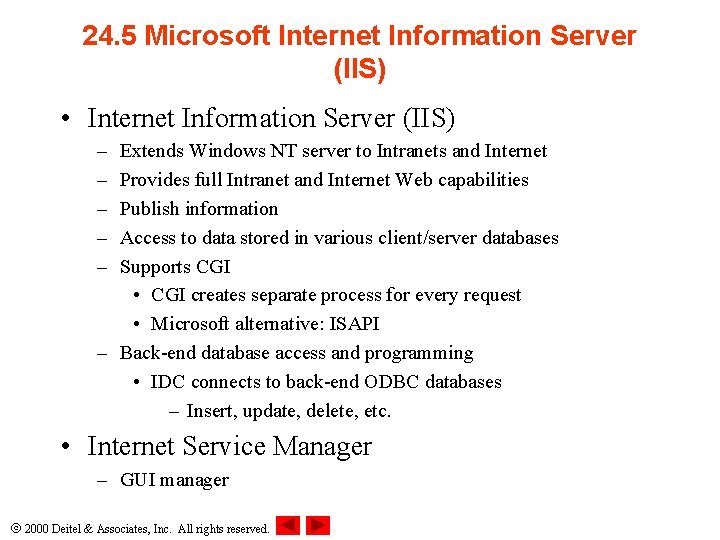 24. 5 Microsoft Internet Information Server (IIS) • Internet Information Server (IIS) – –