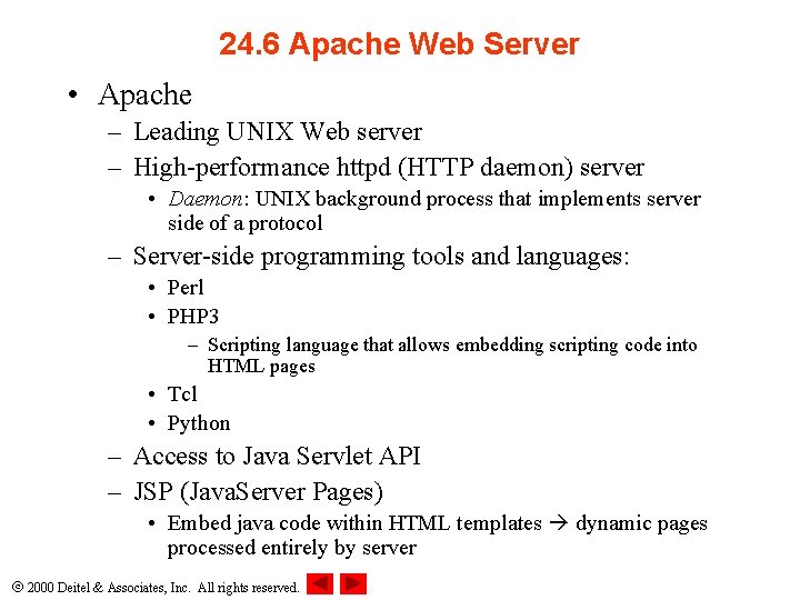 24. 6 Apache Web Server • Apache – Leading UNIX Web server – High-performance