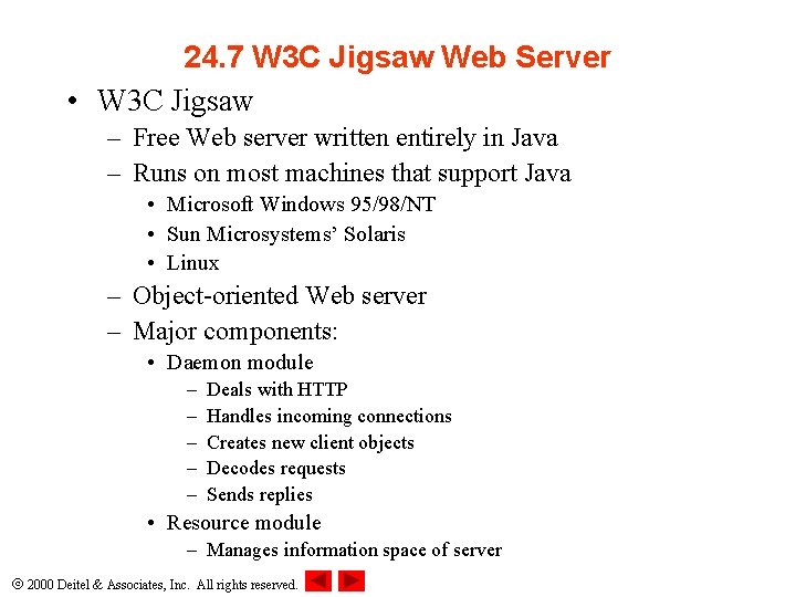 24. 7 W 3 C Jigsaw Web Server • W 3 C Jigsaw –